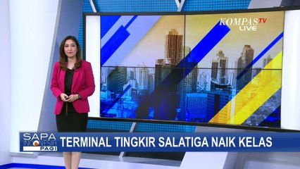 Mengintip Wajah Baru Terminal Tingkir Salatiga, Super Nyaman dengan Fasilitas Modern!