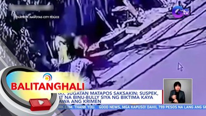 Lalaki, sugatan matapos saksakin; Suspek, iginiit na binu-bully siya ng biktima kaya nagawa ang krimen | BT