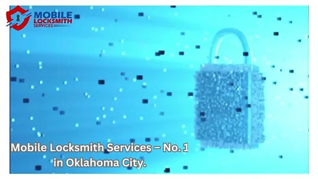 Mobile Locksmith Services-Oklahoma City Locksmith