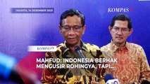 Menko Polhukam Mahfud Sebut Indonesia Berhak Usir Pengungsi Rohingya, Begini Penjelasannya