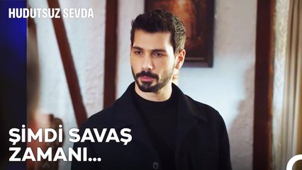 Bu Saatten Sonra Halil İbrahim'i Kimse Tutamaz! - Hudutsuz Sevda 12. Bölüm