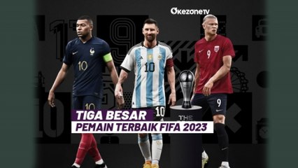 Video herunterladen: FIFA Rilis Tiga Besar Pemain Terbaik 2023, Messi, Haaland, dan Mbappe Siap Bersaing