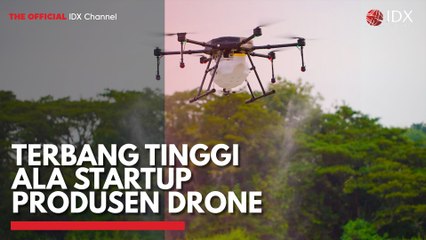 Terbang Tinggi ala Startup Produsen Drone