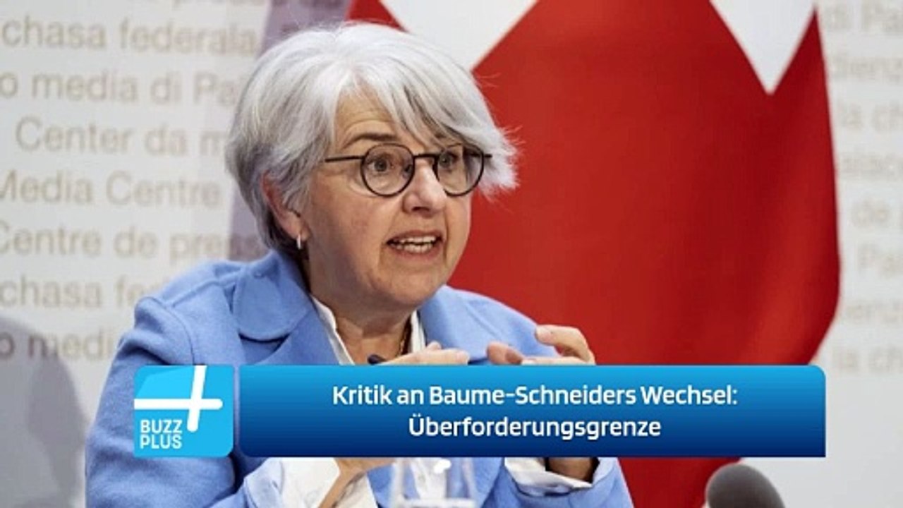 Kritik an Baume-Schneiders Wechsel: Überforderungsgrenze