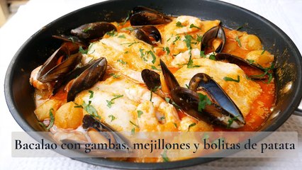 Bacalao con gambas, mejillones y bolitas de patata