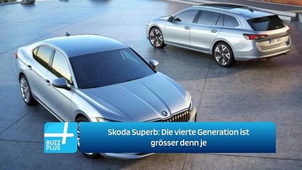 Skoda Superb: Die vierte Generation ist grösser denn je