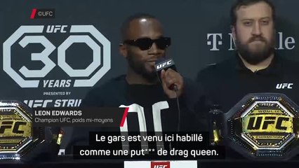 UFC 296 - Edwards : "Le gars est venu ici habillé comme une put*** de drag queen"