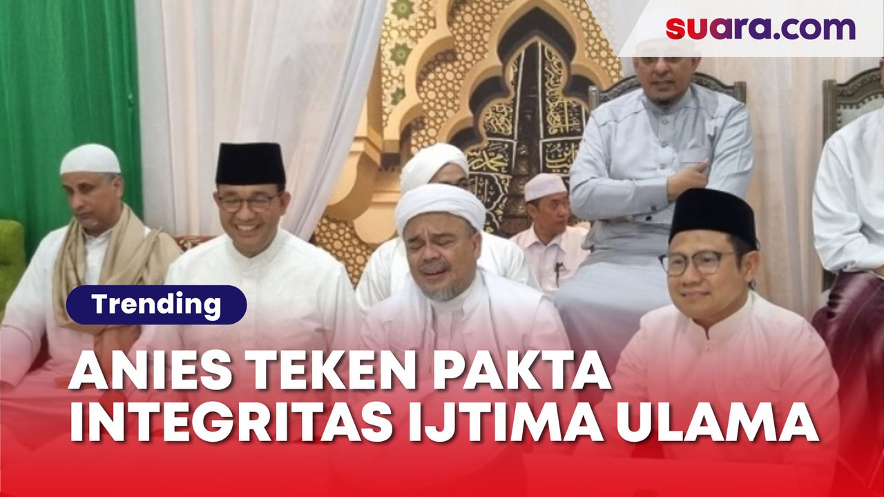 Teken Pakta Integritas Ijtima Ulama, Dukungan Ulama ke Anies-Cak Imin Menguat