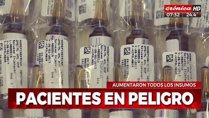 Pacientes en peligro: aumenta todo y no hay insumos para nadie