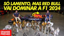RED BULL vai repetir DOMÍNIO na F1 2024? Tudo indica QUE SIM!