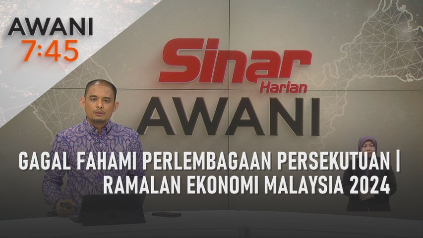 AWANI 7:45 [15/12/2023] – Gagal fahami Perlembagaan Persekutuan ...