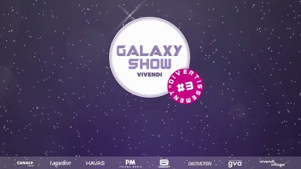Focus sur le "Divertissement : Transformation & Tendances" pour la troisième édition du Galaxy Show de Vivendi
