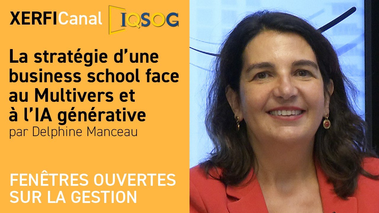 La stratégie d’une business school face au Multivers et à l’IA générative [Delphine Manceau]