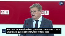 Ximo Puig anunciará mañana que renuncia a liderar el PSOE valenciano: quiere ser embajador ante la OCDE