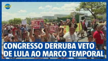 Congresso derruba veto de Lula sobre o marco temporal