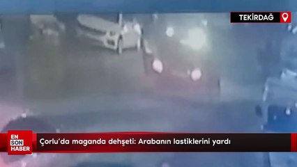 Çorlu’da maganda dehşeti: Arabanın lastiklerini yardı