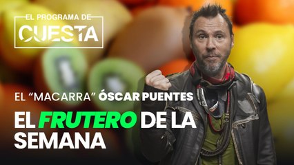Nos gusta la fruta: el premio al frutero de la semana es para Óscar Puente