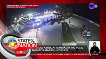 Lalaking nag-amok at nanaksak ng pulis, patay matapos mabaril ng pulis | SONA