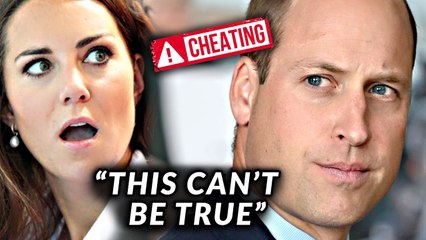 Why The World Thinks Prince William Cheated on Kate Middleton