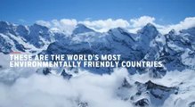 What are the World's Most Environmentally Friendly Countries?