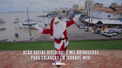 Ação social distribui 2 mil brinquedos para crianças em Igarapé-Miri