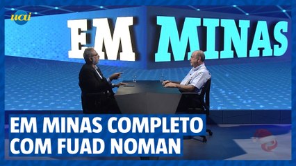 FUAD NOMAN - PREFEITO DE BELO HORIZONTE | EM MINAS