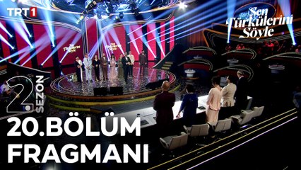Sen Türkülerini Söyle 20. Bölüm Fragmanı (Süper Final)