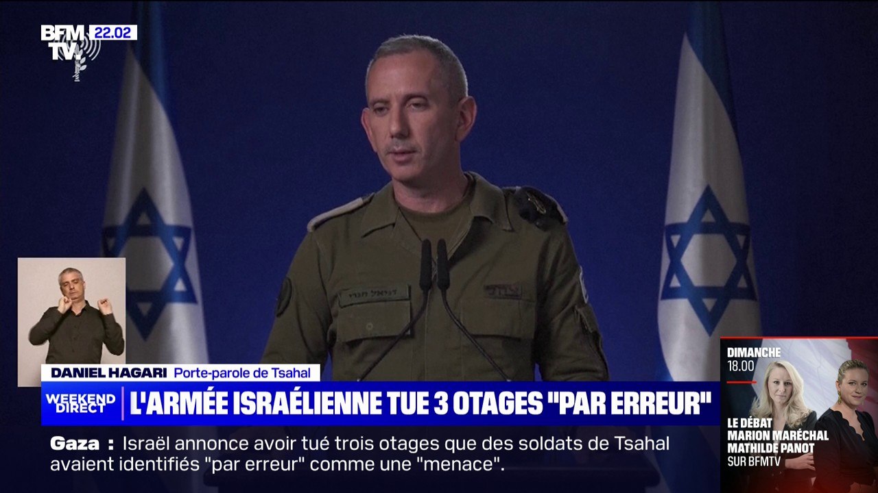 Daniel Hagari (porte-parole de l'armée israélienne): "Une force de Tsahal a identifié par erreur trois Israéliens kidnappés comme une menace. En conséquence, les forces ont tiré sur eux. Ils ont été tués"