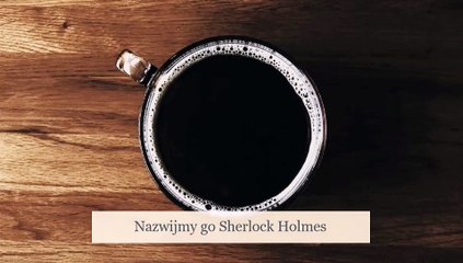 "Nazwijmy go Sherlock Holmes" - Teresa Kalińska (1984) - słuchowisko kryminalno-fantastyczne