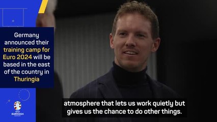 Germany's Euro 2024 base camp perfect for Die Mannschaft - Nagelsmann