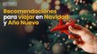 #recomendaciones para #viajar en #navidad y #añonuevo