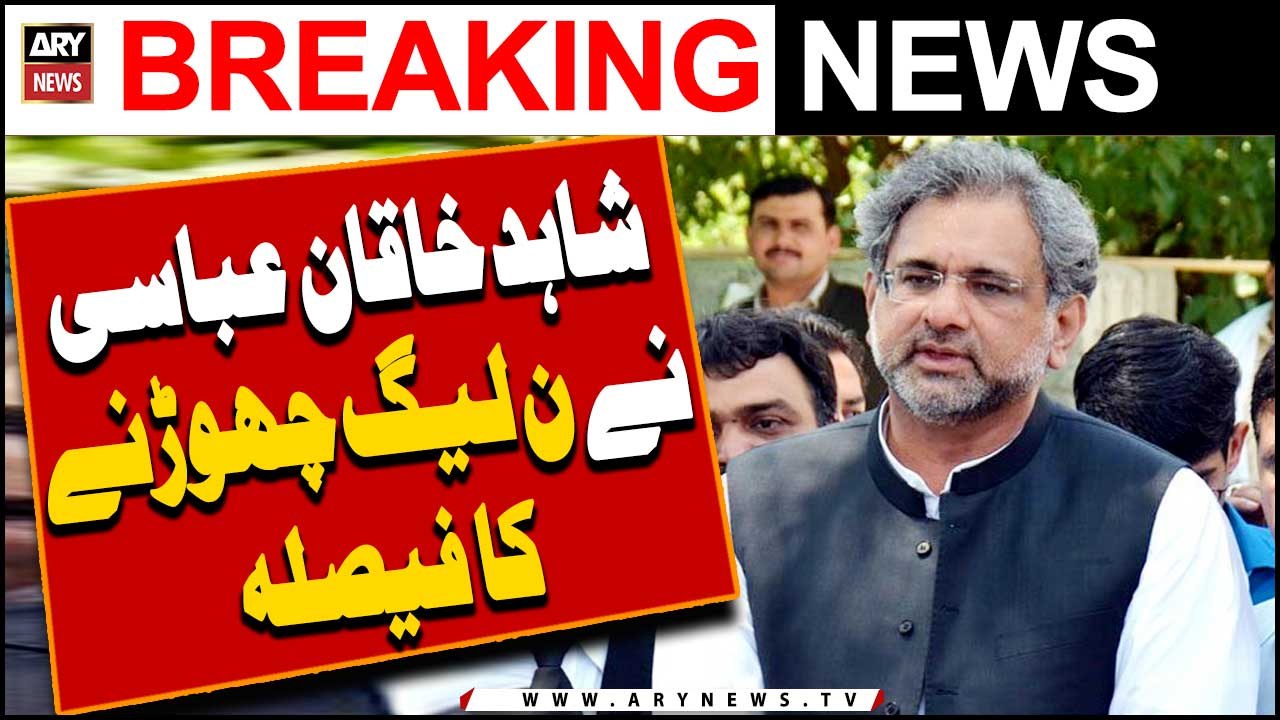 Shahid Khaqan Abbasi decided to leave PML-N