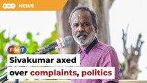 Sivakumar axed over complaints, politics, says DAP source