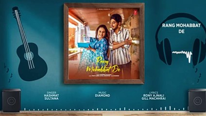 Rang Mohabbat De_Full Audio_Hashmat Sultana_Latest Punjabi Songs 2023