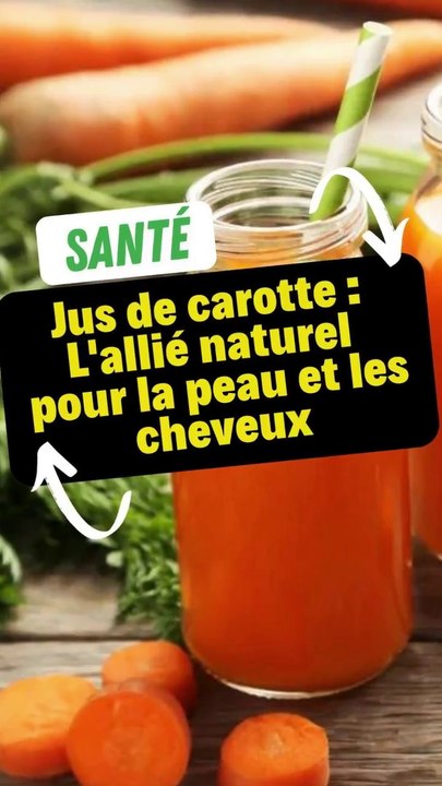 Jus de carotte : L'allié naturel pour la peau et les cheveux