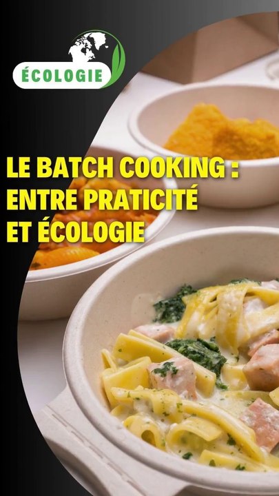 Le batch cooking : entre praticité et écologie