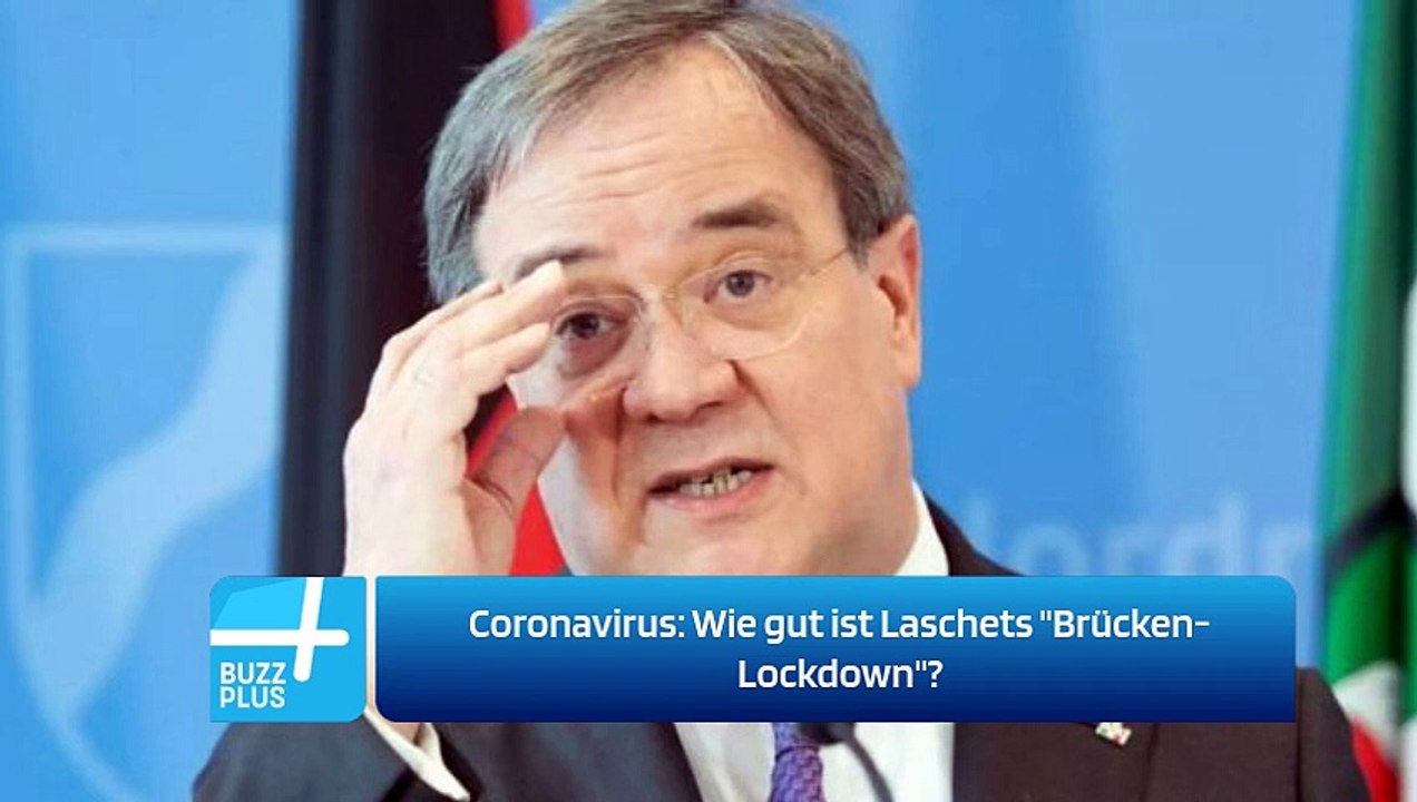 Coronavirus: Wie gut ist Laschets 'Brücken-Lockdown'?