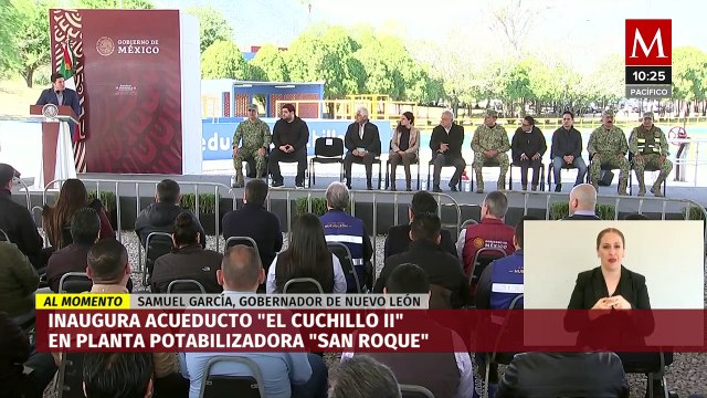 Hemos resuelto la crisis del agua : Samuel García durante inauguración de El Cuchillo II en NL