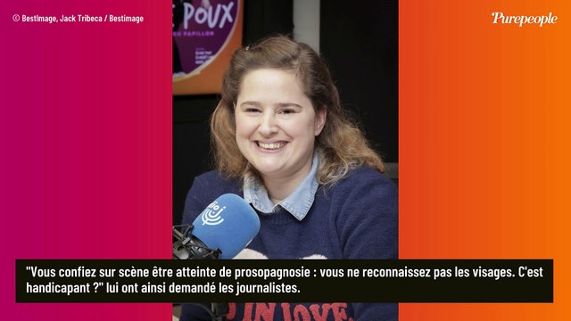 Elodie Poux : L'humoriste souffre de prosopagnosie, Je me suis aperçue que c'était vraiment un souci