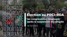 Les réactions des congressistes après la suspension du congrès du PDCI-RDA par la Justice ivoirienne