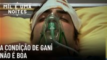 A condição de Gani não é boa| Mil e Uma Noites - Episódio 49