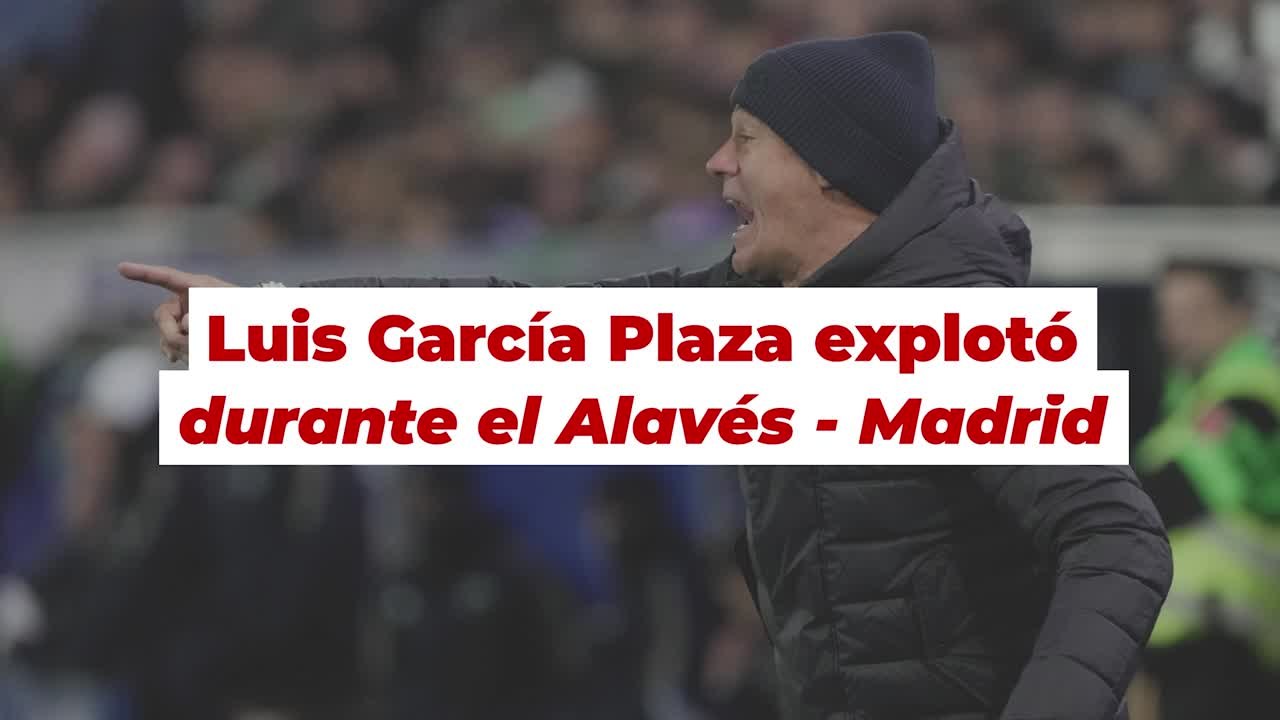 El ataque de ira de Luis García Plaza cuando marca el Madrid: pocos enfados se han visto así