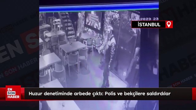 İstanbul'da huzur denetiminde arbede çıktı: Polis ve bekçilere saldırdılar