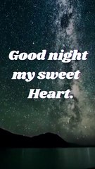 Good Night My Sweet Heart❤️  Good Night Message To My Love ❤️  Good Night Gif