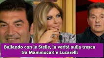 Ballando con le Stelle, la verità sulla tresca tra Mammucari e Lucarelli