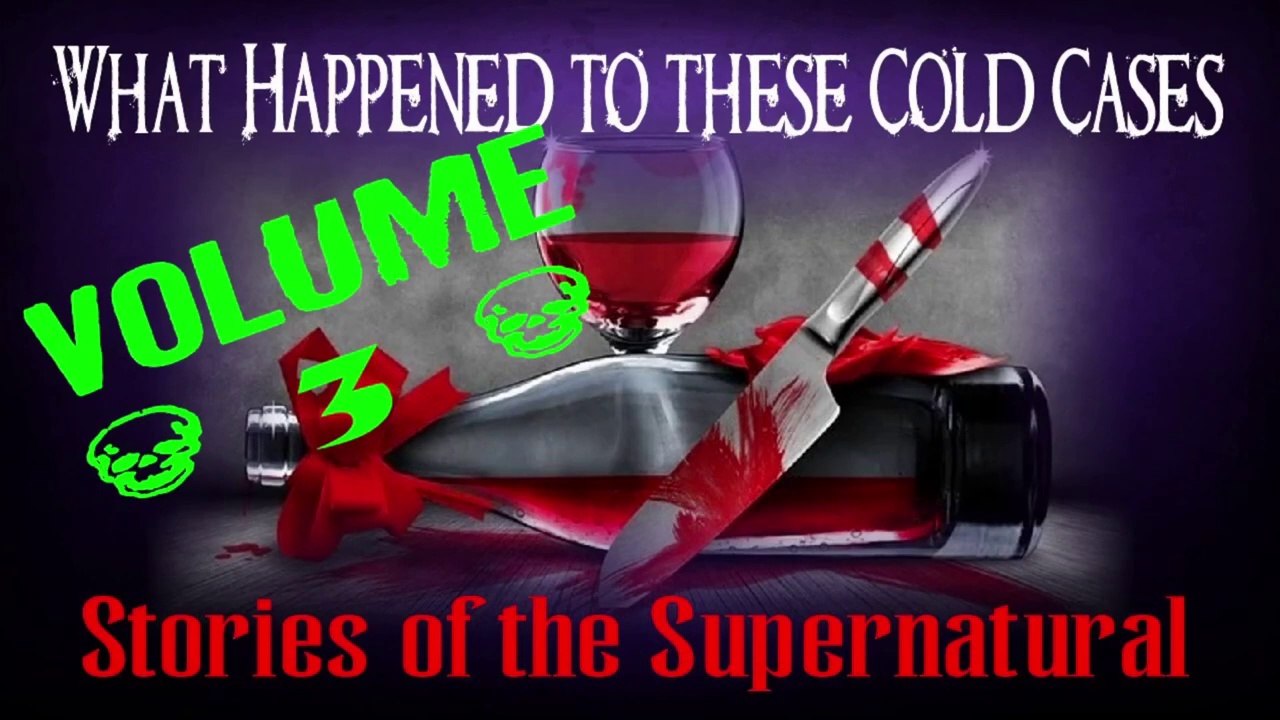 What Happened to these Cold Cases | Volume 3 | Stories of the Supernatural - video Dailymotion