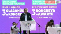 Dem Parti Eş Genel Başkanı Tuncer Bakırhan: 