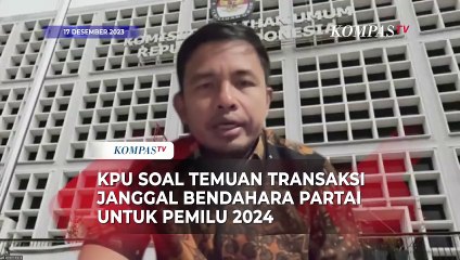 [FULL] KPU Respons Isu Transaksi Janggal Pemilu 2024 oleh Bendahara Partai