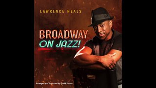 Lawrence Neals - So in love (Broadway on Jazz!)