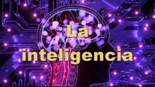 La inteligencia ¿qué es ? ¿cómo medirla?